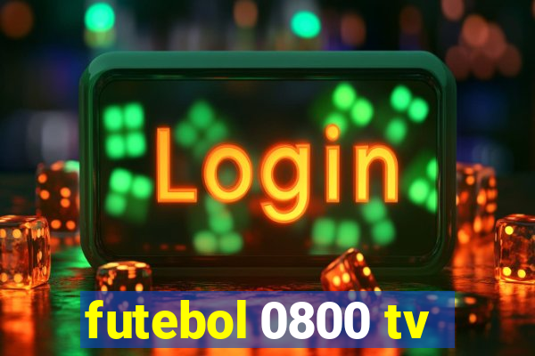 futebol 0800 tv